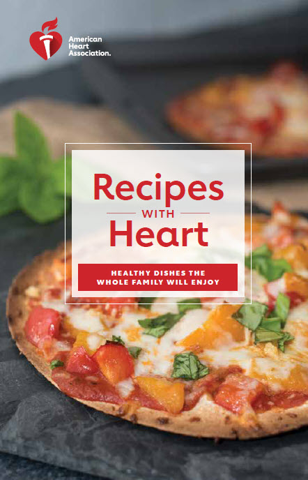 Recipes with Heart: Healthy Dishes the Whole Family Will Enjoy