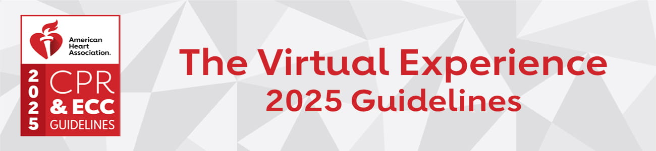 American Heart Association 2025 CPR and ECC Guidelines The Virtual Experience 2025 Guidelines